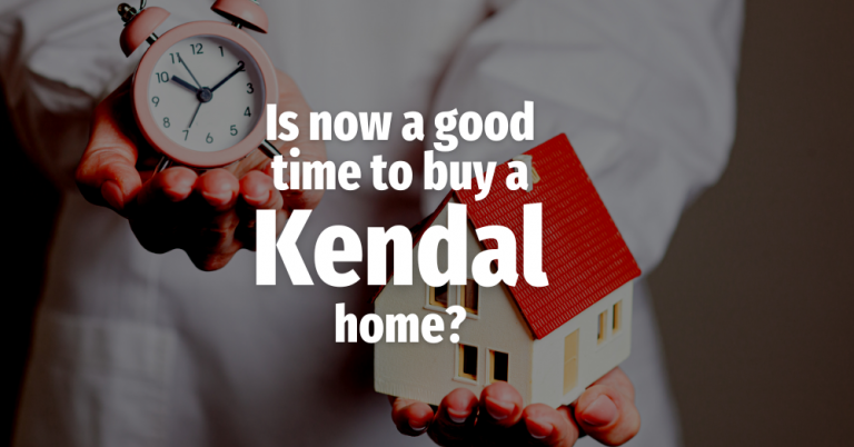 Is Now a Good Time to Buy a Kendal Home?