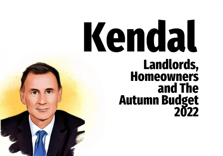 KENDAL LANDLORDS, HOMEOWNERS & THE AUTUMN BUDGET 2022